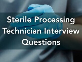 Interview Tips For Sterile Processing Technician Candidates